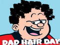 खेल Dad Hair Day
