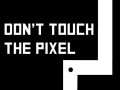 खेल Don't touch the pixel