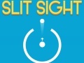 खेल Slit Sight