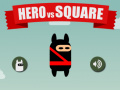 खेल Hero vs Square