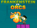 खेल Frankenstein vs Orcs