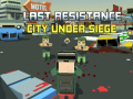 ગેમ Last Resistance: City Under Siege