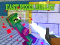 ગેમ Fast Pixel Bullet