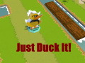खेल Just Duck It!