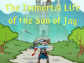 खेल The Immortal Life of the Son of Jay  