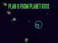 ಗೇಮ್ Plan 9 from planet Krix  