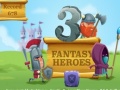 खेल 3 Fantasy Heroes 