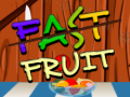 ગેમ Fast Fruit