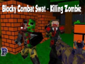 खेल Blocky Combat Swat: Killing Zombie