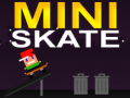 ಗೇಮ್ Mini Skate