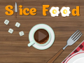 खेल Slice Food  