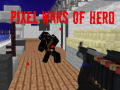 ગેમ Pixel Wars of Heroes