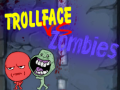 खेल Trollface Vs Zombies