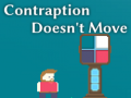 ગેમ Contraption Doesn't Move