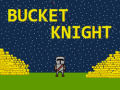 खेल Bucket Knight
