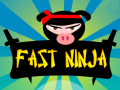खेल Fast Ninja