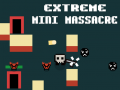 खेल Extreme Mini Massacre