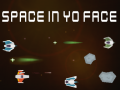 खेल Space In Yo Face