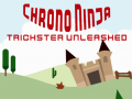 ગેમ Chrono Ninja: Trickster Unleashed