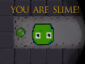 खेल You are Slime!