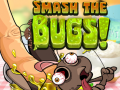 खेल Smash The Bugs