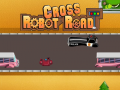 खेल Robot Cross Road