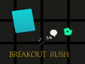 खेल Breakout Rush