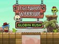 खेल Legendary Warrior: Globin Rush