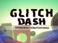 खेल Glitch Dash