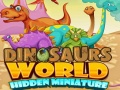 ગેમ Dinosaurs World Hidden Miniature