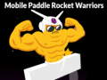 खेल Mobile Paddle Rocket Warriors