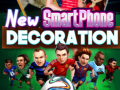 खेल New SmartPhone Decoration