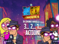 ಗೇಮ್ Teen Titans Go to the Movies in cinemas August 3 2 1 Action