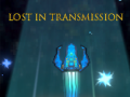 ಗೇಮ್ Lost in Transmission