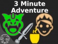 खेल 3 Minute Adventure