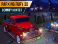 खेल Parking Fury 3D: Bounty Hunter