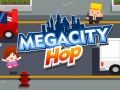 खेल Megacity Hop