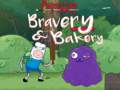 ગેમ Adventure Time Bravery & Bakery 