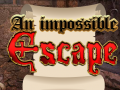 खेल An Impossible Escape