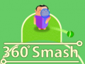 ગેમ 360 Smash
