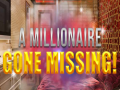 खेल A Millionaire Gone Missing 