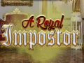 खेल A Royal Impostor