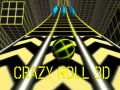 खेल Crazy Roll 3d