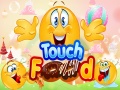 खेल Touch Food