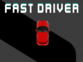 खेल Fast Driver