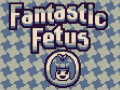 खेल Fantastic Fetus