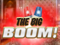 खेल The Big Boom!
