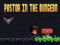 खेल Pastor In The Dungeon