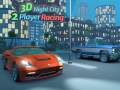 खेल 3D Night City 2 Player Racing