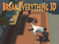 खेल Break Everything 3D